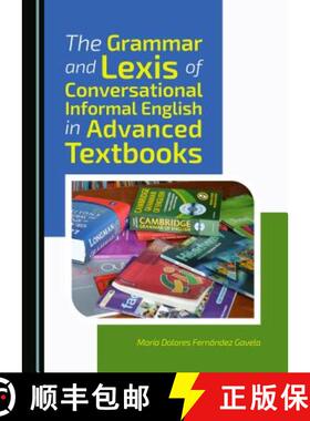 预订 The Grammar and Lexis of Conversational Informal English in Advanced Textbooks [9781443872416]