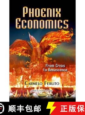 【3-4周达】Phoenix Economics: From Crisis to Renascence [9781628087260]