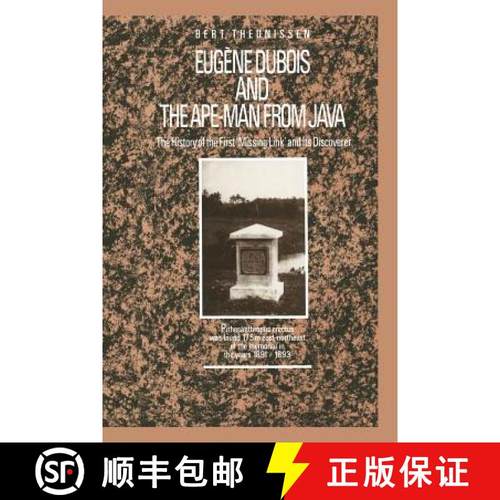 【3-4周达】Eugène DuBois and the Ape-Man from Java: The History of the First 'Missing Link' and Its ... [9789401074919]