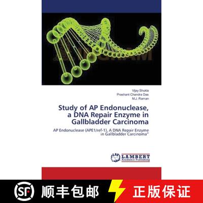预订 Study of AP Endonuclease, a DNA Repair Enzyme in Gallbladder Carcinoma [9783659122651]