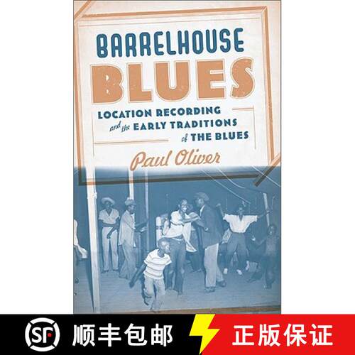 【3-4周达】精装 Barrelhouse Blues: Location Recording and the Early Traditions of the Blues [9780465008810]