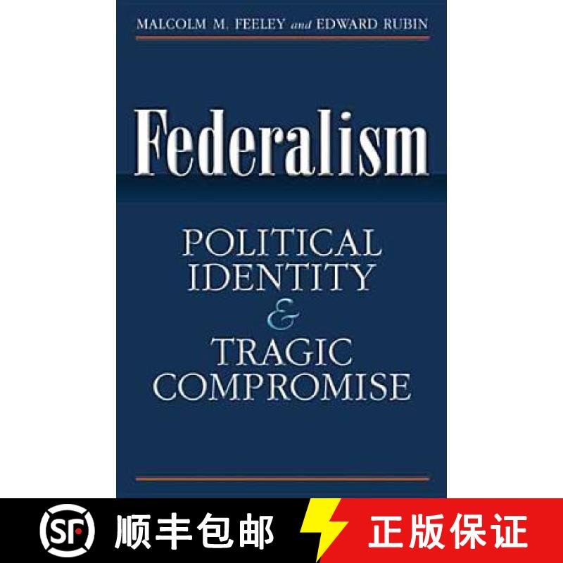 【4周达】Federalism: Political Identity and Tragic Compromise [9780472034819]