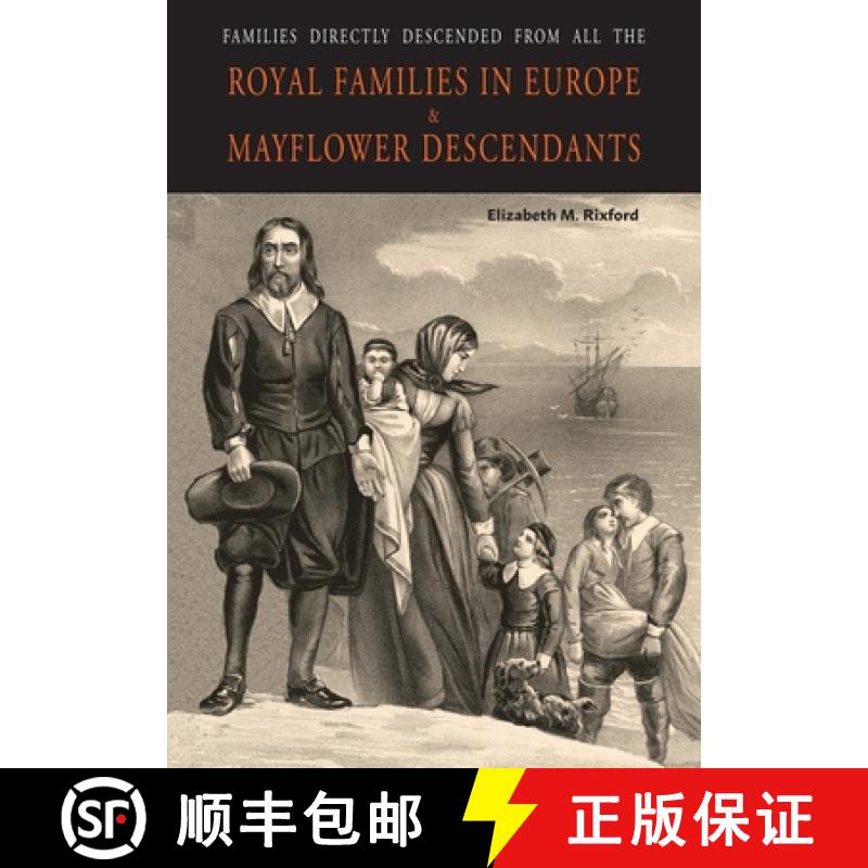 【3-4周达】Families Directly Descended from All the Royal Families in Europe (495 to 1932) & Mayflowe... [9781684224289]