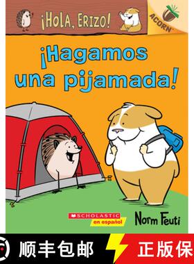 【3-4周达】!Hola, Erizo! 2: !Hagamos una pijamada! (Let's Have a Sleepover!): Un libro de la serie Acorn [9781338670042]