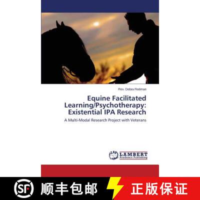 【3-4周达】Equine Facilitated Learning/Psychotherapy: Existential IPA Research: A Multi-Modal Researc... [9783848446711]