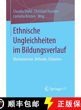 【3-4周达】Ethnische Ungleichheiten im Bildungsverlauf : Mechanismen, Befunde, Debatten [9783658043216]