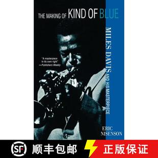 【3-4周达】The Making of Kind of Blue:: Miles Davis and His Masterpiece [9780312284084]
