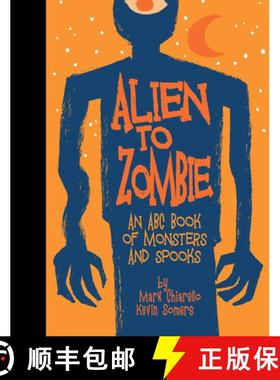 【3-4周达】Alien to Zombie : An ABC Book Of Monsters and Spooks [9781640410565]