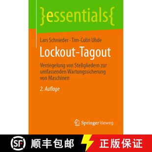 【3-4周达】Lockout-Tagout : Verriegelung von Stellgliedern zur umfassenden Wartungssicherung von Masc... [9783658336523]
