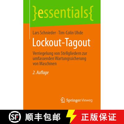 【3-4周达】Lockout-Tagout : Verriegelung von Stellgliedern zur umfassenden Wartungssicherung von Masc... [9783658336523]