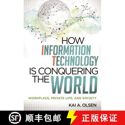 【3-4周达】How Information Technology Is Conquering the World : Workplace, Private Life, and Society [9780810887206]