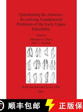 【3-4周达】Questioning the Answers: Re-solving Fundamental Problems of the Early Upper Paleolithic [9781841712840]