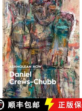 【3-4周达】Ashmolean NOW: Daniel Crews-Chubb x Flora Yukhnovich: Daniel Crews-Chubb x Flora Yukhnovich [9781910807583]