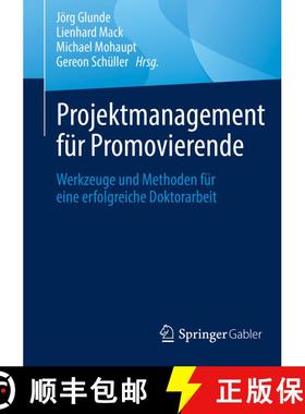 【3-4周达】Projektmanagement für Promovierende : Werkzeuge und Methoden für eine erfolgreiche Dokto... [9783662637319]