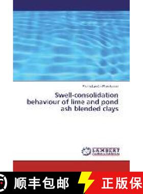 预订 Swell-consolidation behaviour of lime and pond ash blended clays [9783330081673]