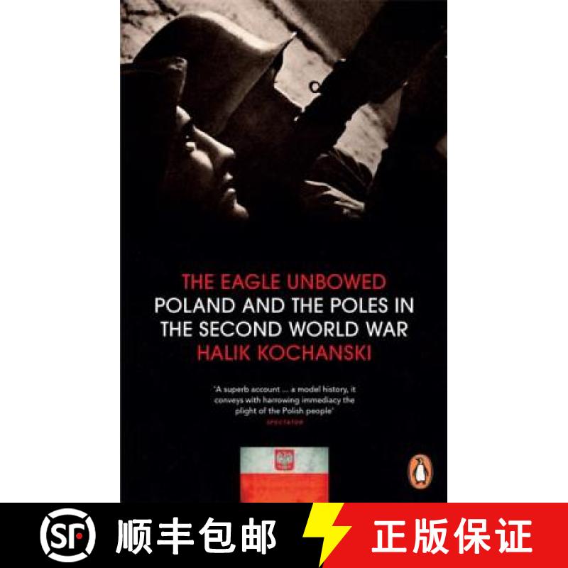 【3-4周达】The Eagle Unbowed : Poland and the Poles in the Second World War [9781846143588]