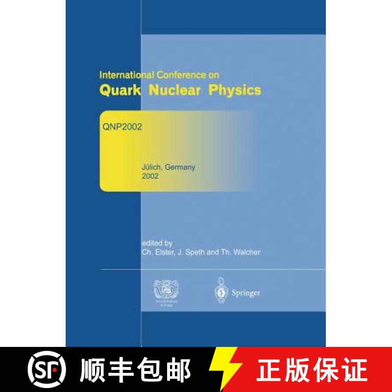 【3-4周达】Refereed and Selected Contributions from International Conference on Quark Nuclear Physics... [9783642058431]