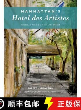 【3-4周达】Manhattan's Hotel des Artistes: America's Paris on West 67th Street: America's Paris on We... [9780764360442]