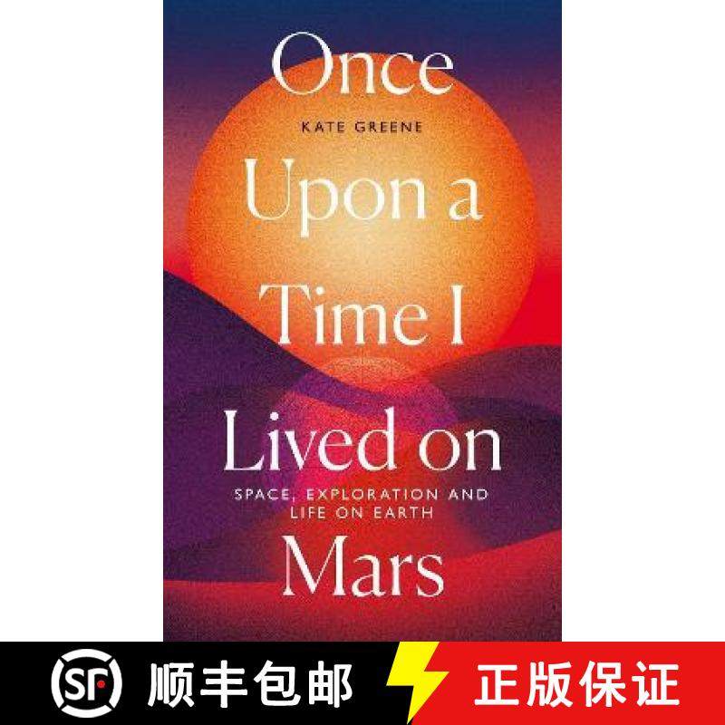 【3-4周达】Once Upon a Time I Lived on Mars: Space, Exploration and Life on Earth [9781785786822]