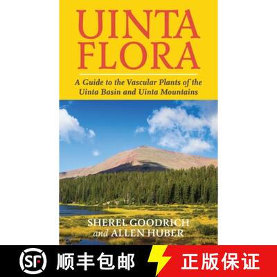 【3-4周达】Uinta Flora: A Guide to the Vascular Plants of the Uinta Basin and Uinta Mountains [9781951682309]