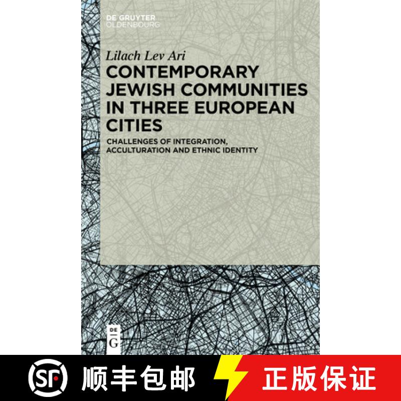 【3-4周达】Contemporary Jewish Communities in Three European Cities: Challenges of Integration, Accul... [9783111355559]