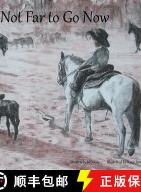【3-4周达】Not Far to Go Now [9780648254942]