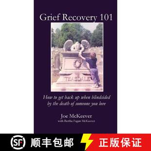 【3-4周达】Grief Recovery 101: How to get back up when blindsided by the death of someone you love [9781949888225]