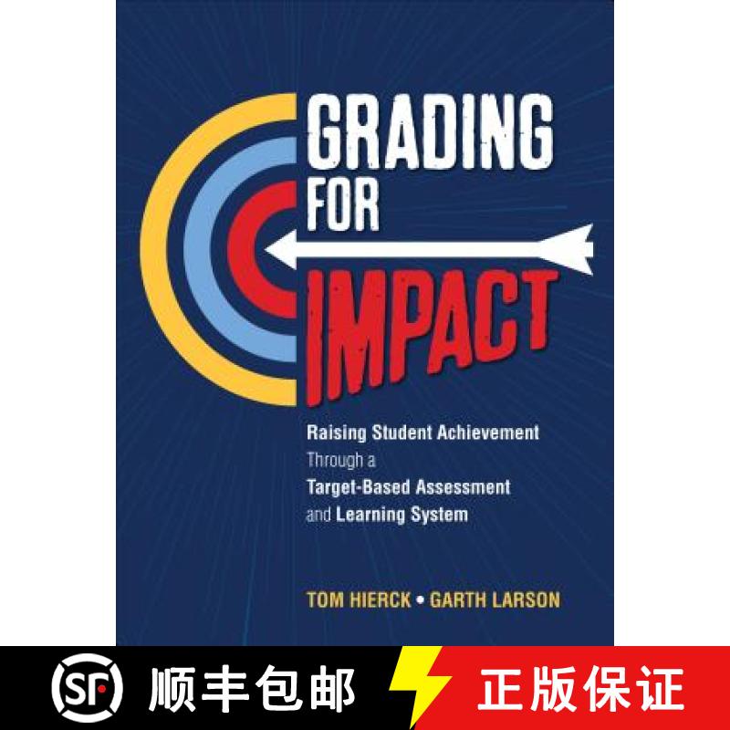 【3-4周达】Grading for Impact: Raising Student Achievement Through a Target-Based Assessment and Lear... [9781506399423]
