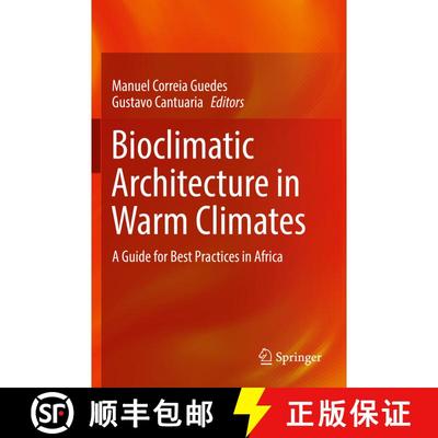 【3-4周达】Bioclimatic Architecture in Warm Climates : A Guide for Best Practices in Africa [9783030120382]