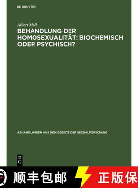 预订 Behandlung Der Homosexualität: Biochemisch Oder Psychisch? [9783111050249]