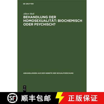 【3-4周达】Behandlung der Homosexualität: biochemisch oder psychisch? [9783111050249]