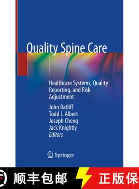 【3-4周达】Quality Spine Care: Healthcare Systems, Quality Reporting, and Risk Adjustment [9783319979892]