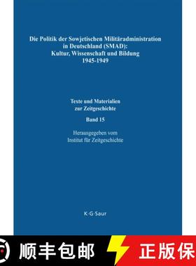 预订 Die Politik der Sowjetischen Militäradministration in Deutschland (SMAD): Kultur, Wissenschaft ... [9783598117336]