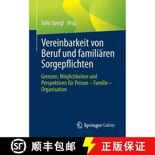 familiären Beruf Sorgepflichten Persp... Vereinbarkeit Möglichkeiten 4周达 9783658145743 von Grenzen und