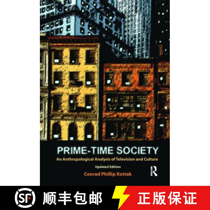 【3-4周达】Prime-Time Society: An Anthropological Analysis of Television and Culture, Updated Edition [9781138403468]