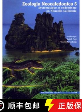 预订 Zoologia Neocaledonica 5: Systématique Et Endémis [9782856535363]
