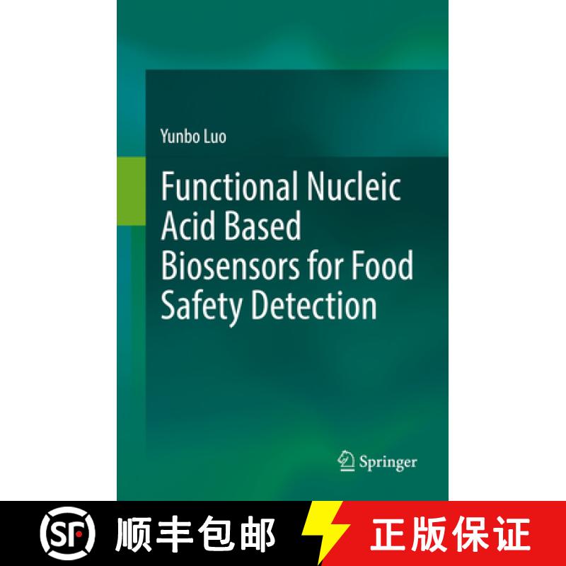 【3-4周达】Functional Nucleic Acid Based Biosensors for Food Safety Detection [9789811082184]