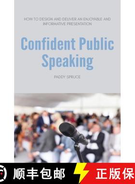 【3-4周达】Confident Public Speaking: How to design and deliver an enjoyable an informative presentation [9780645094701]