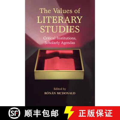 预订 精装 The Values of Literary Studies: Critical Institutions, Scholarly Agendas [9781107124165]