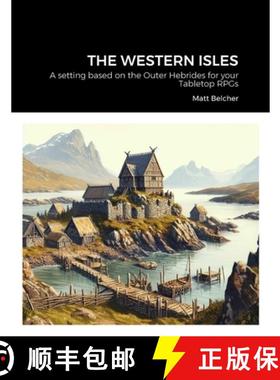 【3-4周达】THE WESTERN ISLES: A setting based on the Outer Hebrides for your Tabletop RPGs [9781446708750]