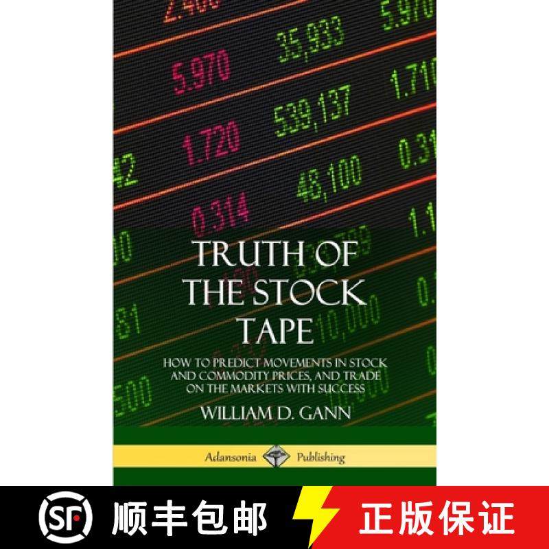 【3-4周达】Truth of the Stock Tape: How to Predict Movements in Stock and Commodity Prices, and Trade... [9780359046454]