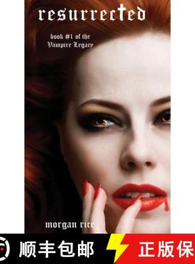 预订 Resurrected (Book #9 in the Vampire Journals) [9781939416506]
