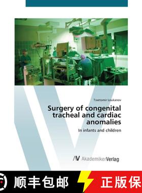 预订 Surgery of congenital tracheal and cardiac anomalies [9783639406702]