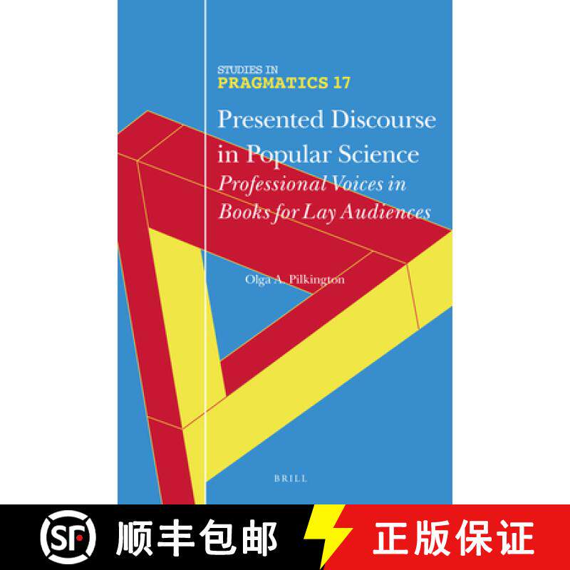 预订 Presented Discourse in Popular Science: Professional Voices in Books for Lay Audiences [9789004365964]