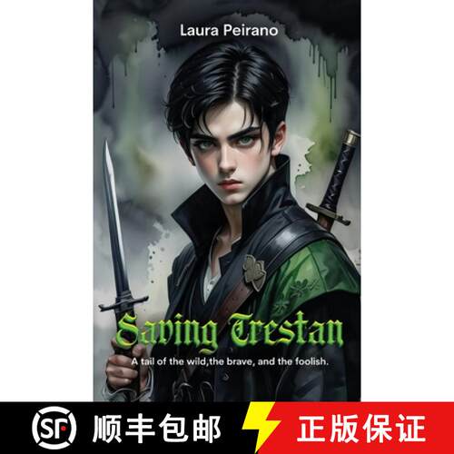 【3-4周达】Saving Trestan: A Tail of the Wild, the Brave and the Foolish [9798893246872]