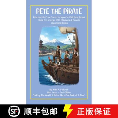 【3-4周达】精装 Pete The Pirate: Pete And His Crew Travel To Japan To Visist Their Sensei [9798951129666]