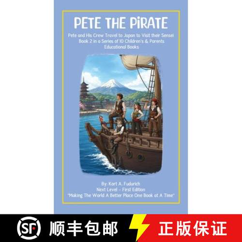 【3-4周达】精装 Pete The Pirate: Pete And His Crew Travel To Japan To Visist Their Sensei [9798951129666]