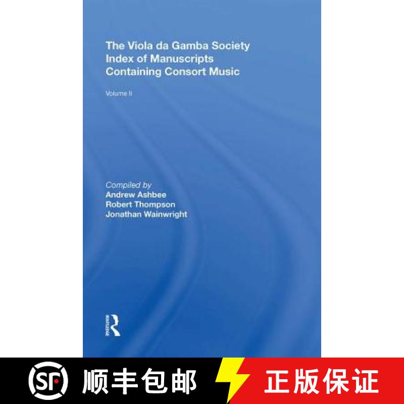 【3-4周达】The Viola da Gamba Society Index of Manuscripts Containing Consort Music: Volume II [9780815398387]