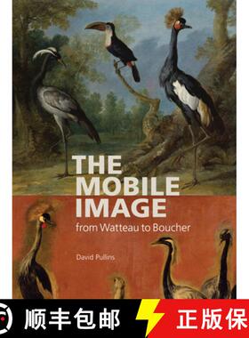 【3-4周达】The Mobile Image from Watteau to Boucher [9781606068885]