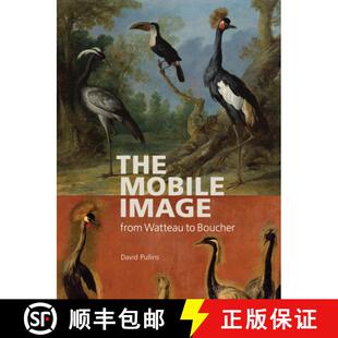 【3-4周达】The Mobile Image from Watteau to Boucher [9781606068885]